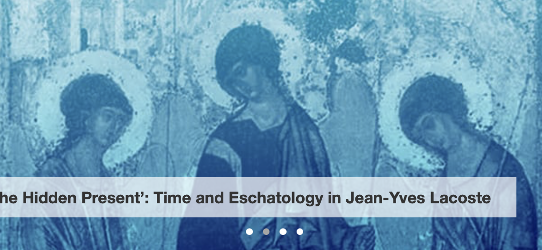 ‘The Hidden Present’: Time and Eschatology in Jean-Yves Lacoste