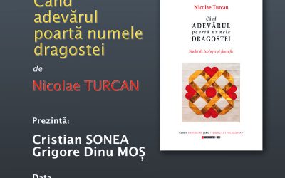 Lansare de carte: „Când adevărul poartă numele dragostei”, de Nicolae Turcan